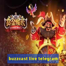 buzzcast live telegram